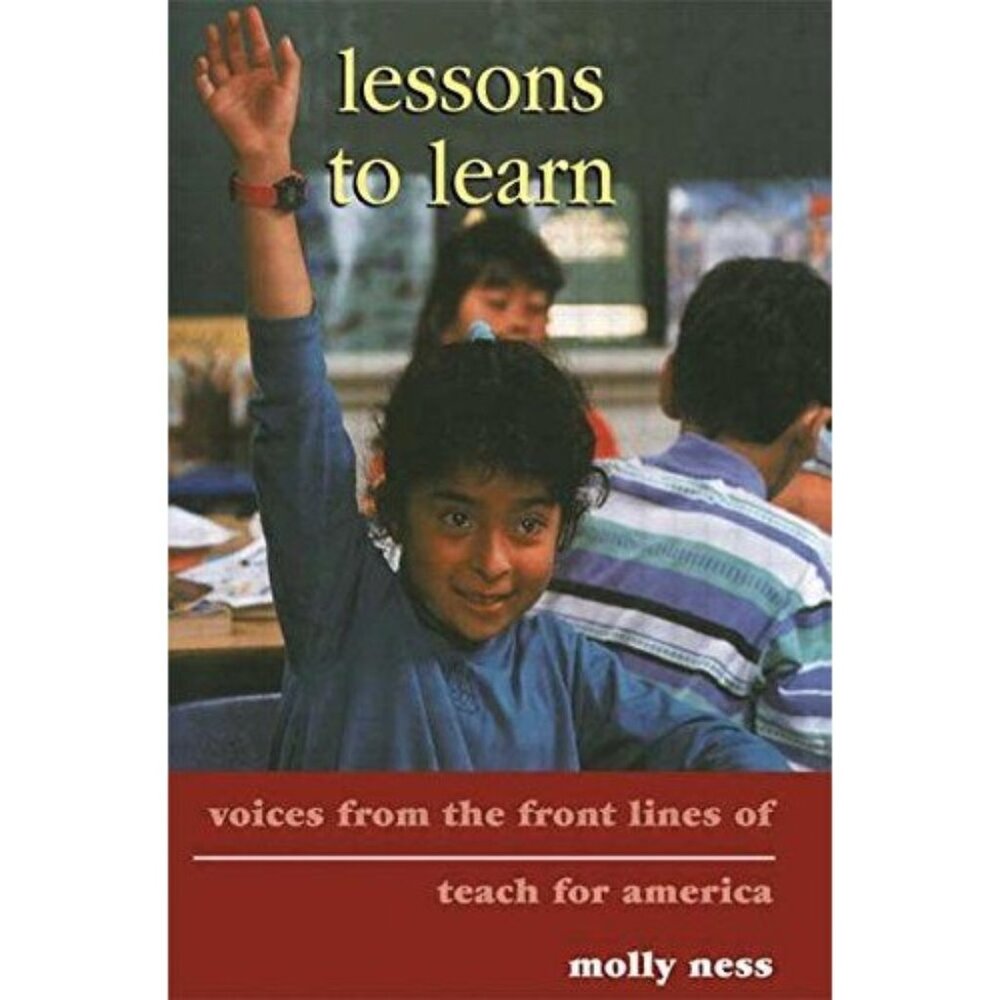 Lessons to Learn: Voices from the Front Lines of Teach for America (Hardcover)